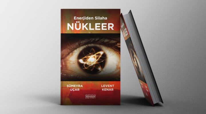 Enerjiden Silaha Nükleer - Sümeyra Uçar